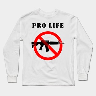 Pro Life Ban Assault Weapons - Circle Slash Long Sleeve T-Shirt
